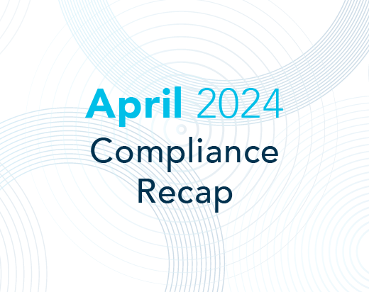 Compliance Updates: April 2024 In Review