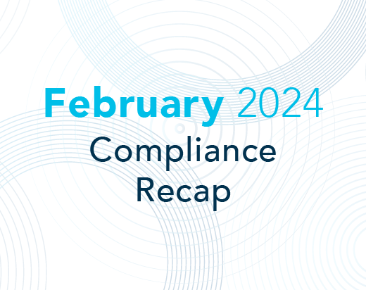 Compliance Updates: February 2024 In Review